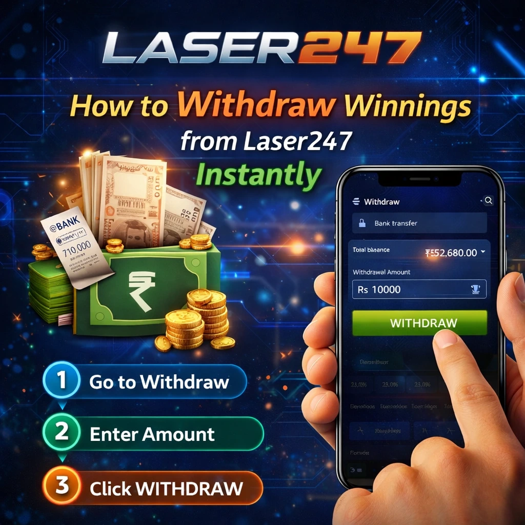 How to Withdraw Winnings from Laser247 Instantly